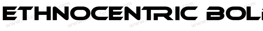 Ethnocentric Bold Italic字体转换